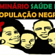 Saúde da População Negra é tema de seminário na Uefs
