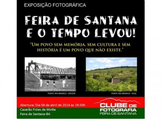 Exposição Fotográfica “Feira de Santana e o tempo levou!”