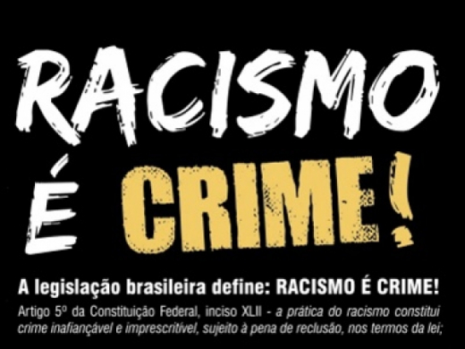 Racismo é crime e devemos combatê-lo todo dia...
